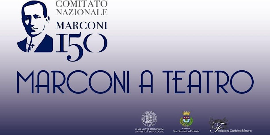 150° anniversario dalla nascita di Guglielmo Marconi